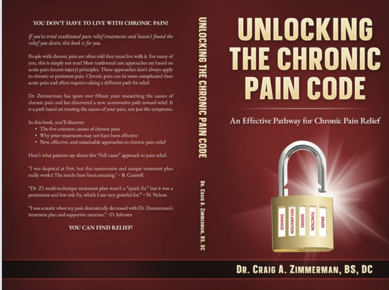 'Unlocking the Chronic Pain Code' by Dr. Craig A Zimmerman, BS, DC Book Cover